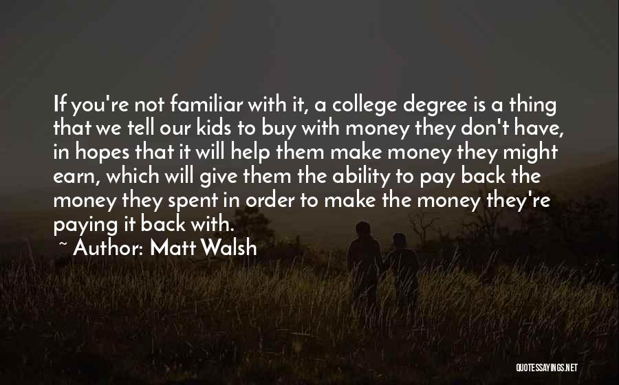 Paying For College Quotes By Matt Walsh