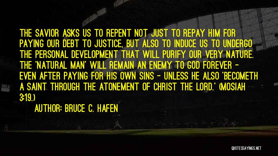 Paying For Your Sins Quotes By Bruce C. Hafen