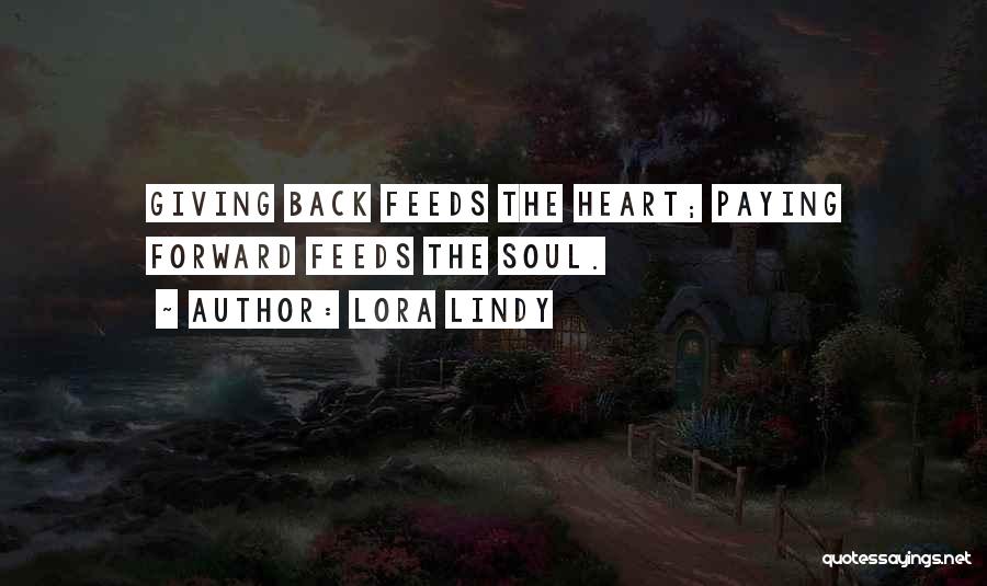 Paying It Forward Quotes By Lora Lindy