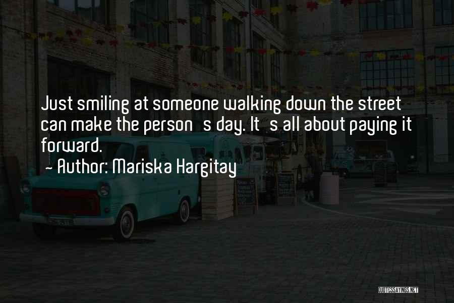 Paying It Forward Quotes By Mariska Hargitay
