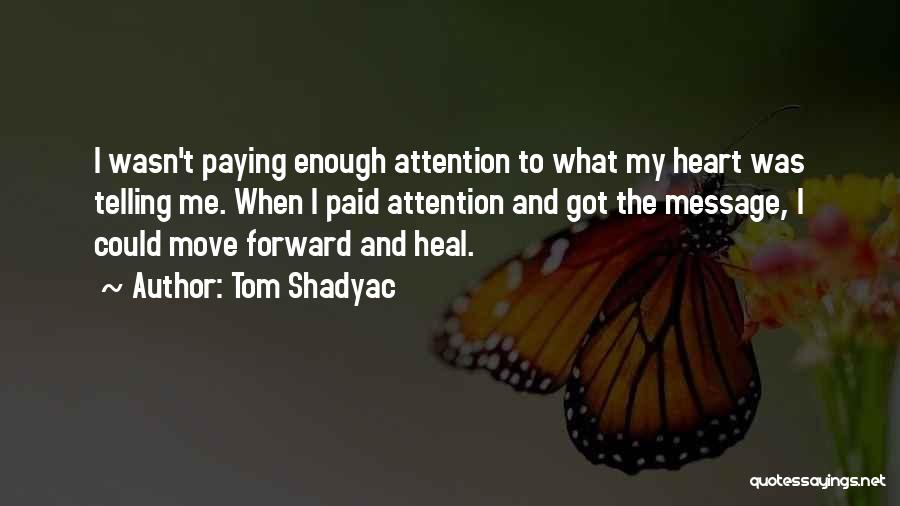 Paying It Forward Quotes By Tom Shadyac