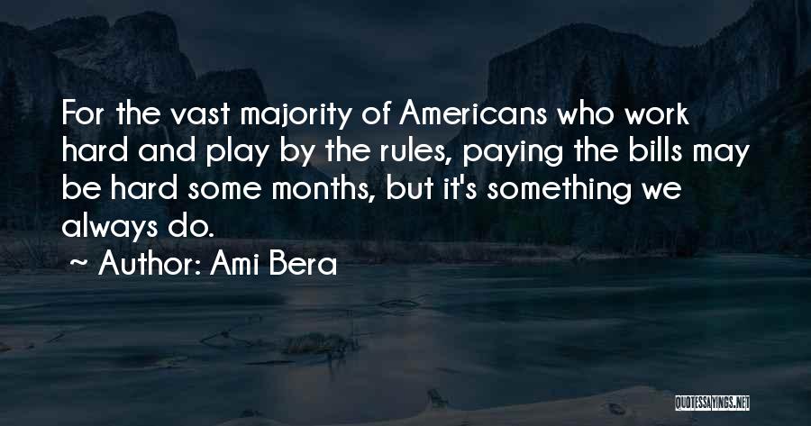 Paying My Bills Quotes By Ami Bera