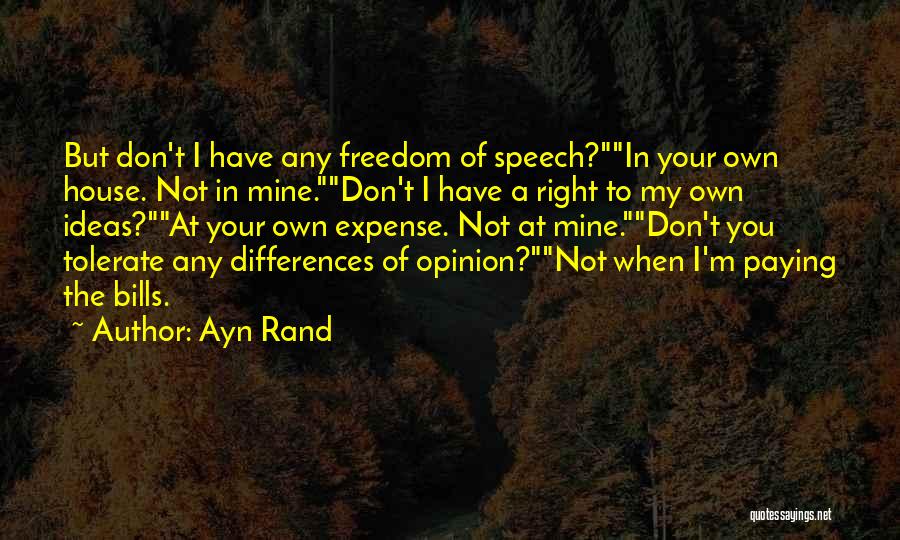 Paying My Bills Quotes By Ayn Rand