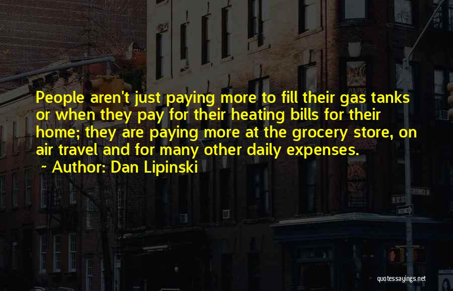 Paying My Bills Quotes By Dan Lipinski
