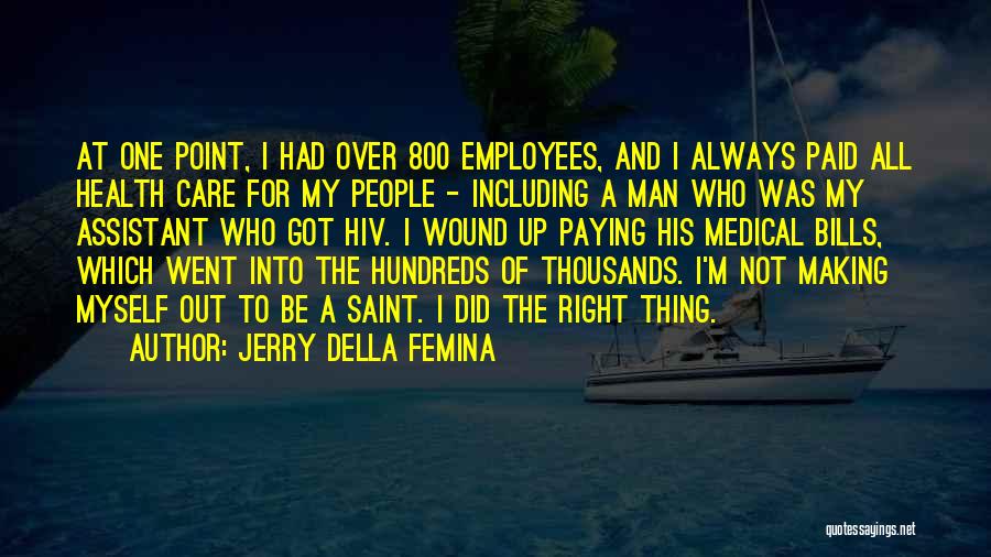 Paying My Bills Quotes By Jerry Della Femina