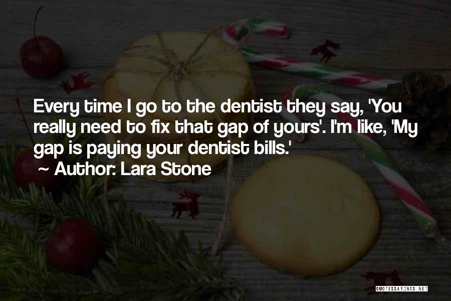 Paying My Bills Quotes By Lara Stone