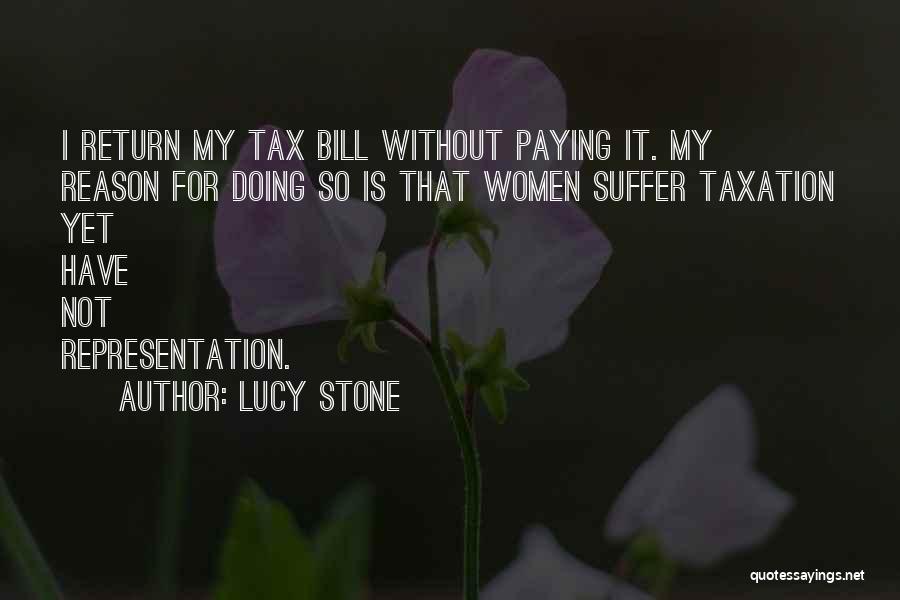 Paying My Bills Quotes By Lucy Stone