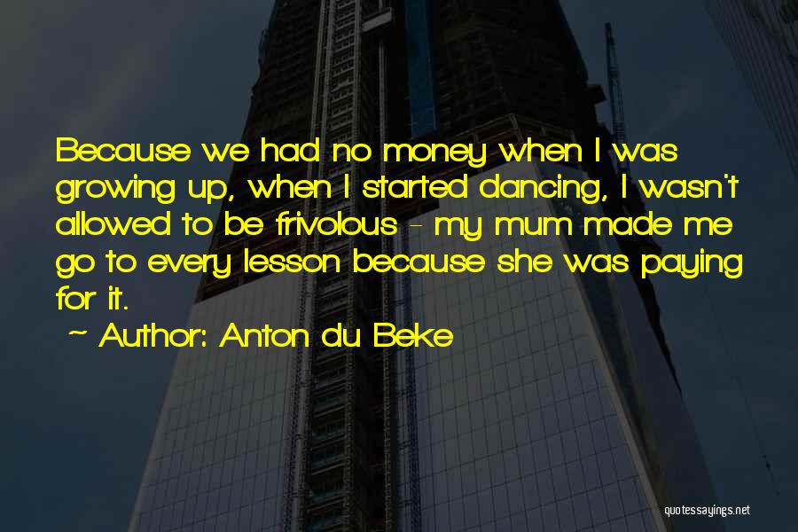 Paying Quotes By Anton Du Beke