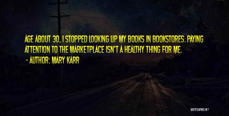 Paying Quotes By Mary Karr