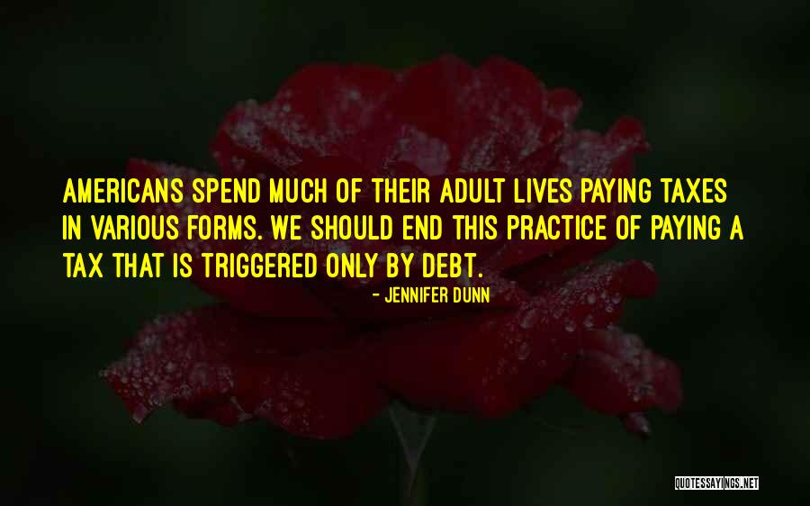 Paying Tax Quotes By Jennifer Dunn Paying Tax Quotes By Jennifer Dunn