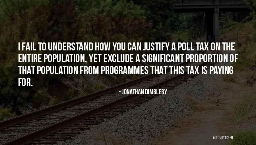 Paying Tax Quotes By Jonathan Dimbleby Paying Tax Quotes By Jonathan Dimbleby