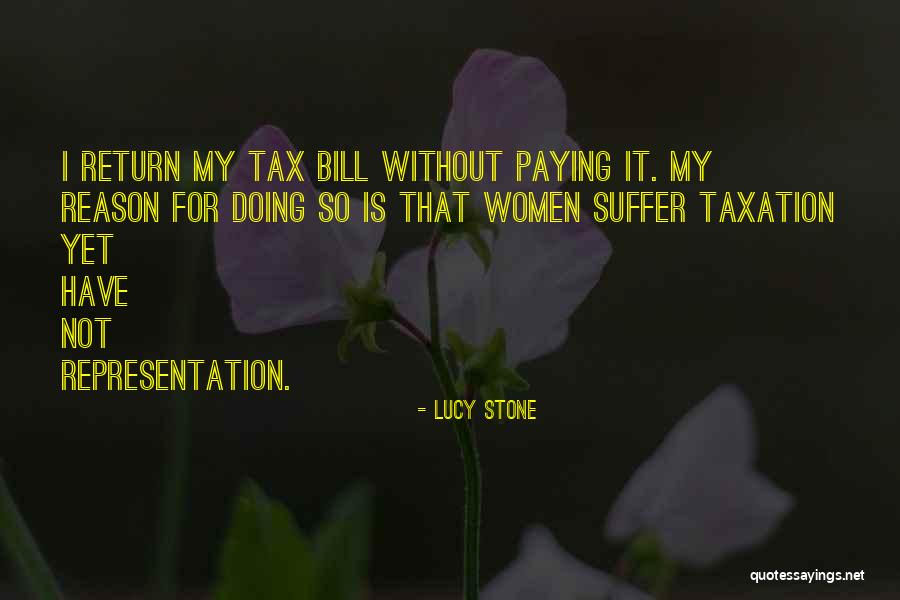 Paying Tax Quotes By Lucy Stone Paying Tax Quotes By Lucy Stone