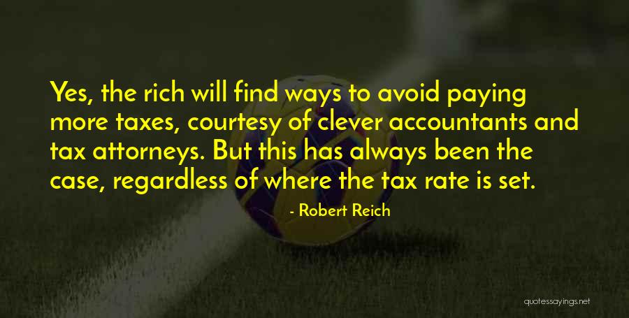 Paying Tax Quotes By Robert Reich Paying Tax Quotes By Robert Reich