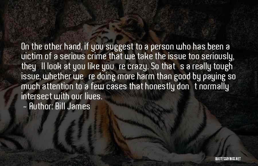 Paying The Bill Quotes By Bill James