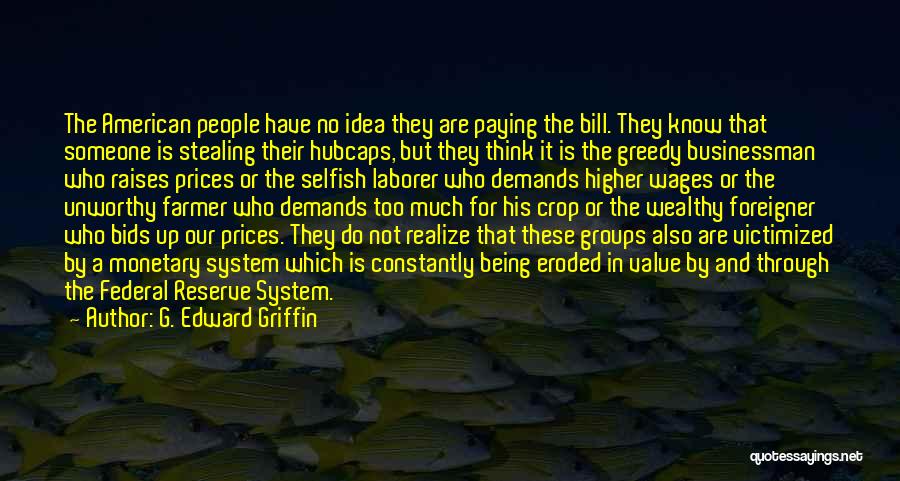 Paying The Bill Quotes By G. Edward Griffin