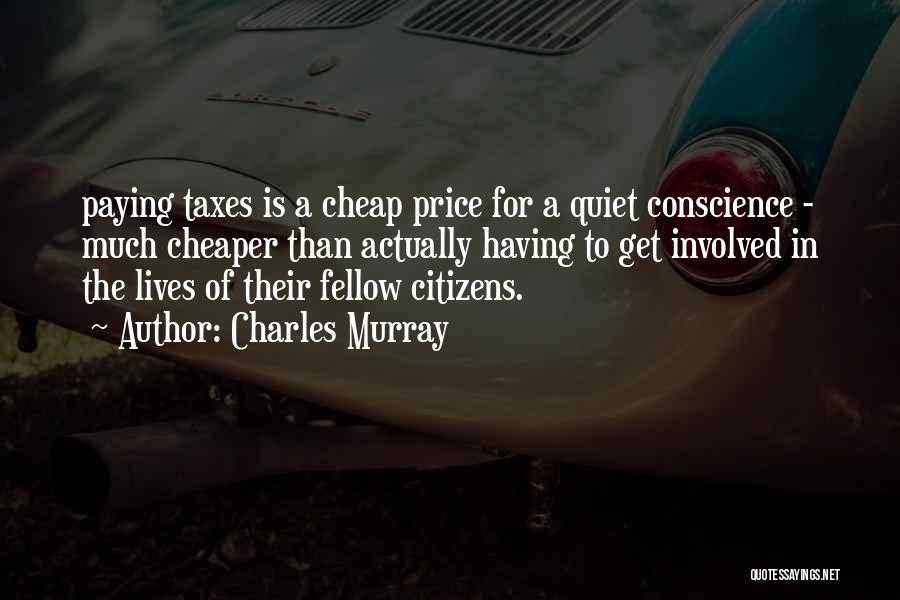 Paying The Price Quotes By Charles Murray