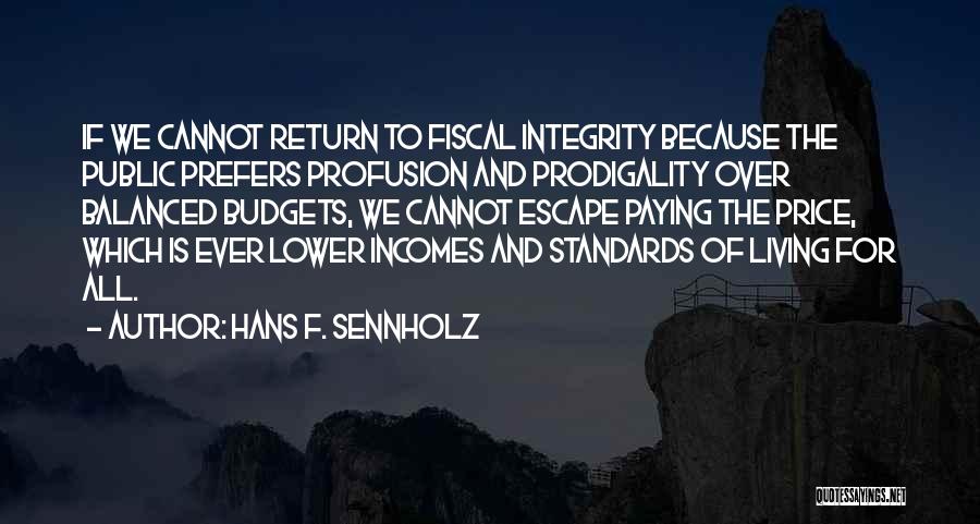 Paying The Price Quotes By Hans F. Sennholz