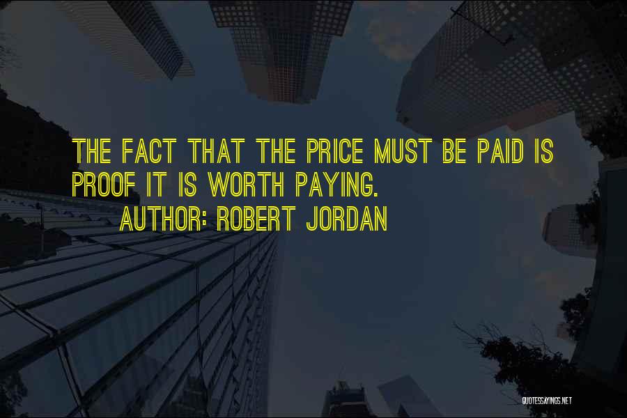 Paying The Price Quotes By Robert Jordan