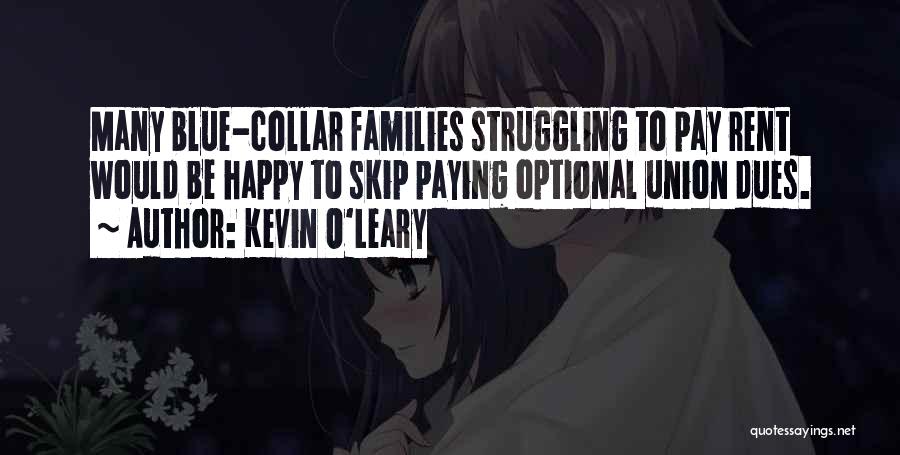 Paying Your Dues Quotes By Kevin O'Leary