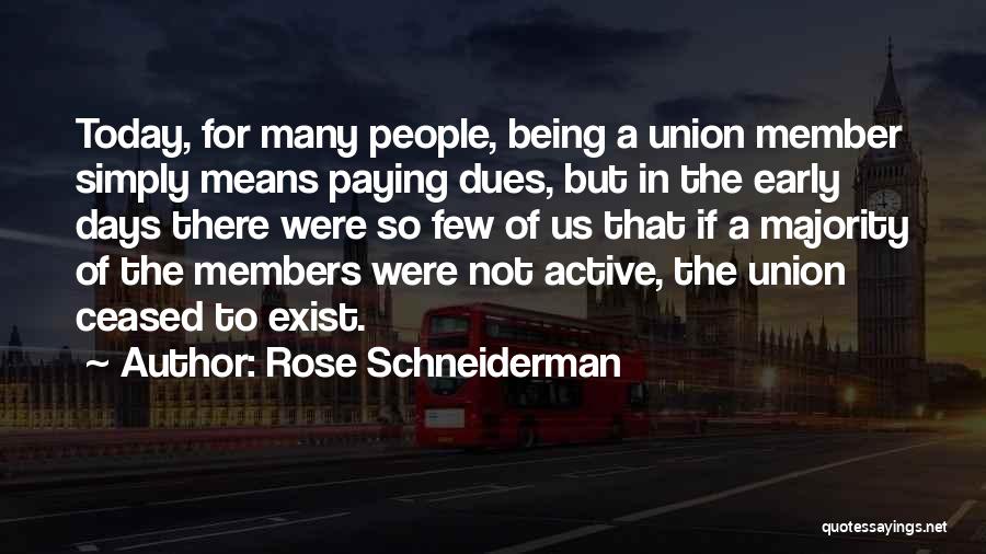 Paying Your Dues Quotes By Rose Schneiderman