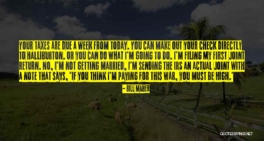 Paying Your Taxes Quotes By Bill Maher