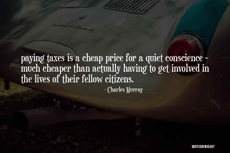 Paying Your Taxes Quotes By Charles Murray