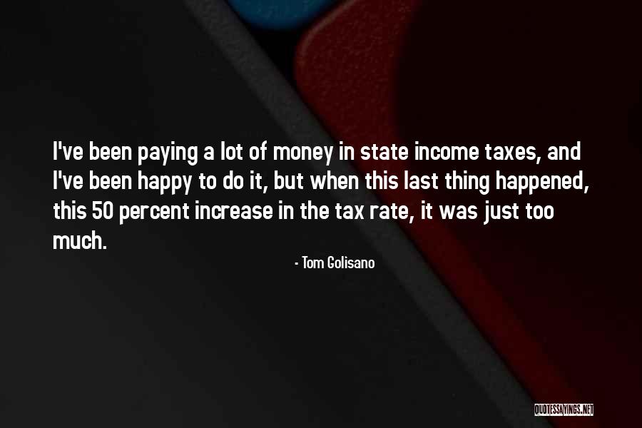 Paying Your Taxes Quotes By Tom Golisano