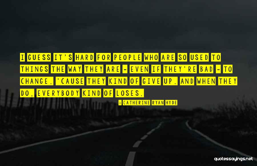 Payitforward Quotes By Catherine Ryan Hyde Payitforward Quotes By Catherine Ryan Hyde