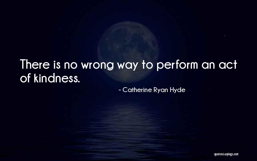 Payitforward Quotes By Catherine Ryan Hyde Payitforward Quotes By Catherine Ryan Hyde