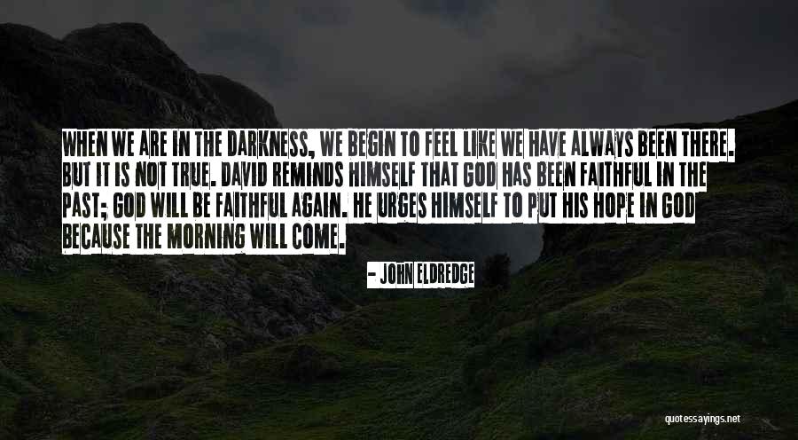 Payitforward Quotes By John Eldredge Payitforward Quotes By John Eldredge