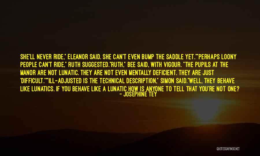 Payiz Geldi Quotes By Josephine Tey Payiz Geldi Quotes By Josephine Tey