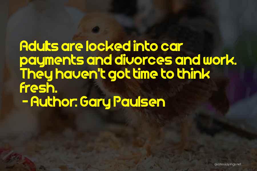 Payments Quotes By Gary Paulsen