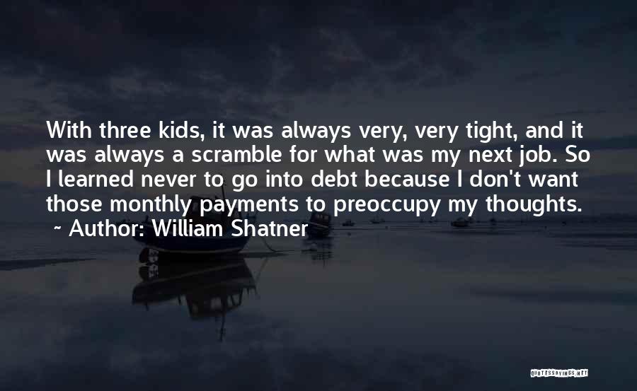 Payments Quotes By William Shatner