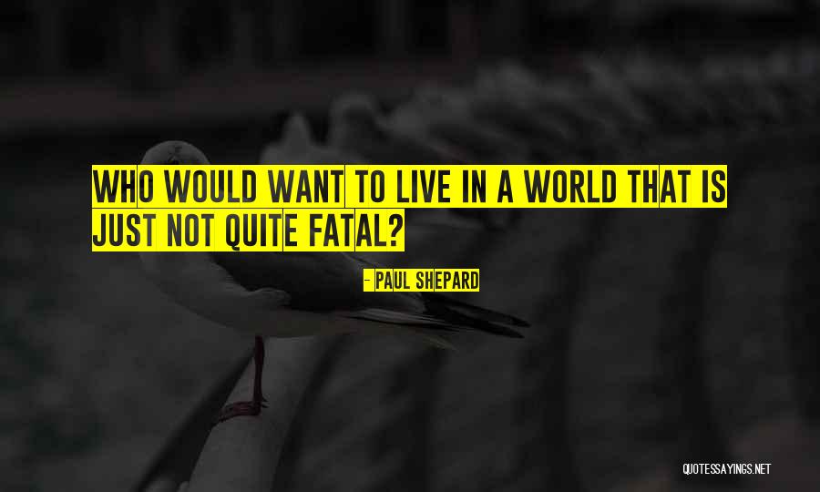 Payns Quotes By Paul Shepard Payns Quotes By Paul Shepard