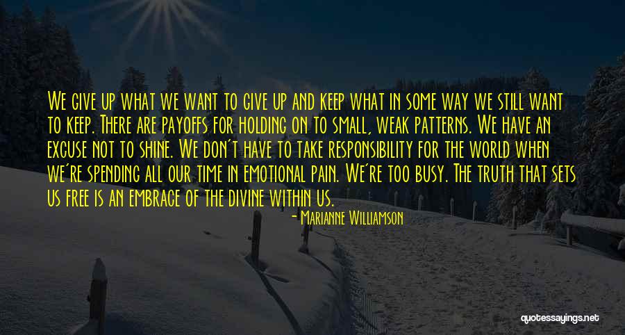Payoffs Quotes By Marianne Williamson Payoffs Quotes By Marianne Williamson