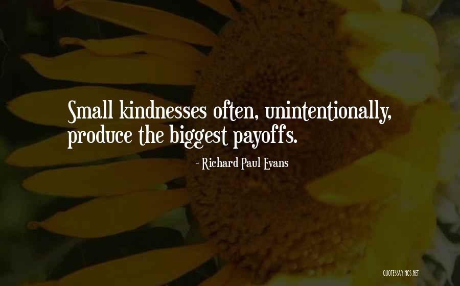 Payoffs Quotes By Richard Paul Evans Payoffs Quotes By Richard Paul Evans