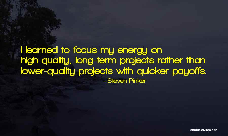 Payoffs Quotes By Steven Pinker Payoffs Quotes By Steven Pinker