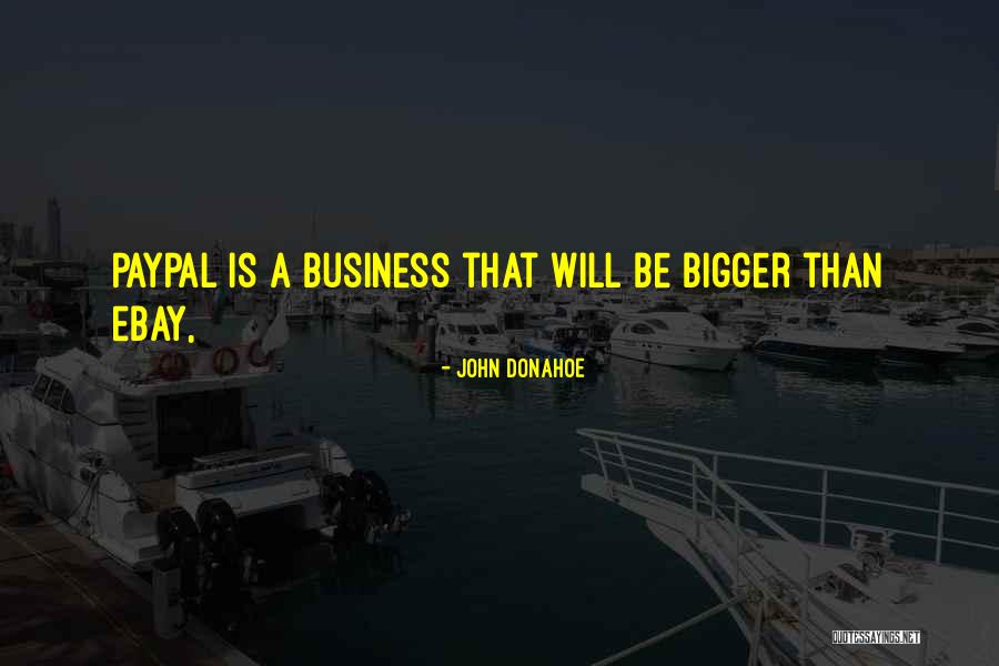 Paypal Business Quotes By John Donahoe