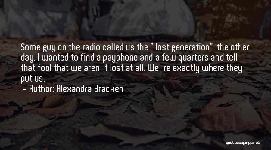 Payphone Quotes By Alexandra Bracken