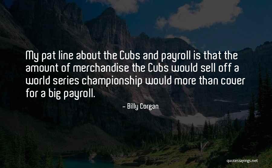 Payroll Quotes By Billy Corgan