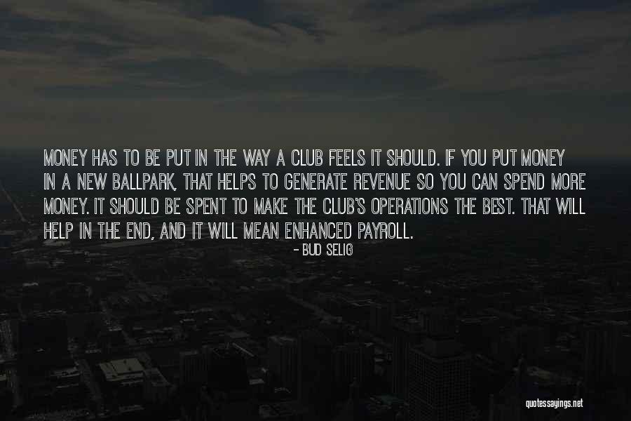 Payroll Quotes By Bud Selig Payroll Quotes By Bud Selig