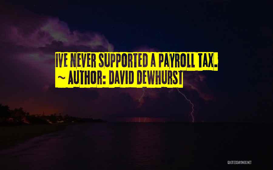 Payroll Quotes By David Dewhurst