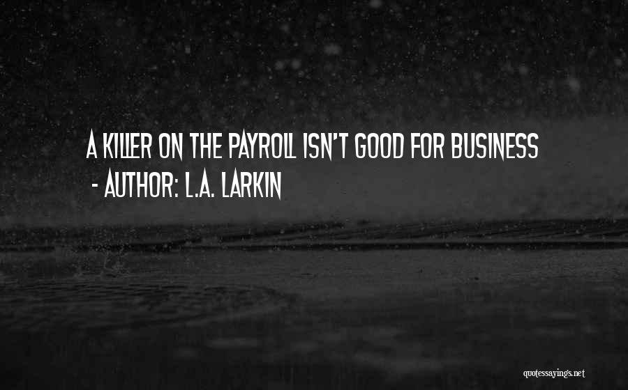 Payroll Quotes By L.A. Larkin