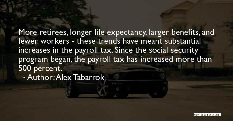 Payroll Tax Quotes By Alex Tabarrok