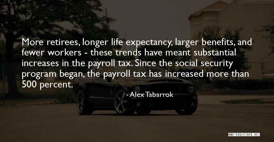 Payroll Tax Quotes By Alex Tabarrok Payroll Tax Quotes By Alex Tabarrok