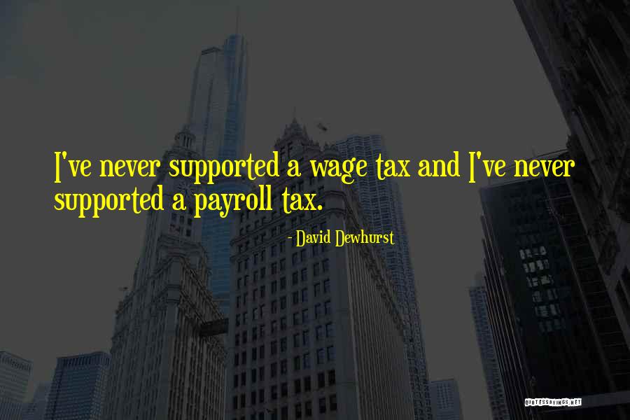 Payroll Tax Quotes By David Dewhurst