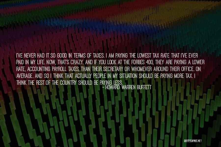 Payroll Tax Quotes By Howard Warren Buffett Payroll Tax Quotes By Howard Warren Buffett