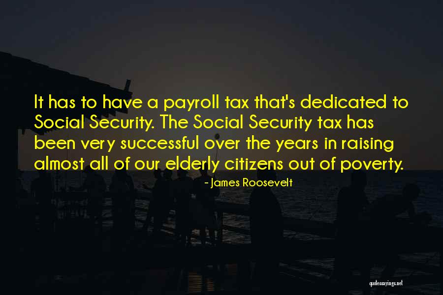 Payroll Tax Quotes By James Roosevelt Payroll Tax Quotes By James Roosevelt