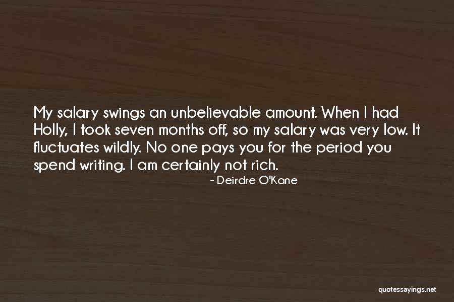 Pays Off Quotes By Deirdre O'Kane Pays Off Quotes By Deirdre O'Kane