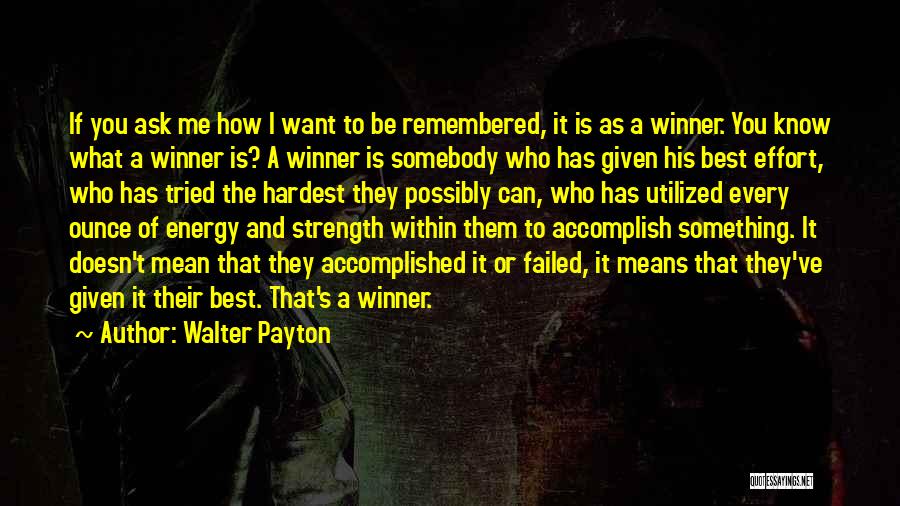 Payton Quotes By Walter Payton